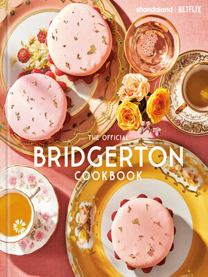 cover image of The Official Bridgerton Cookbook
